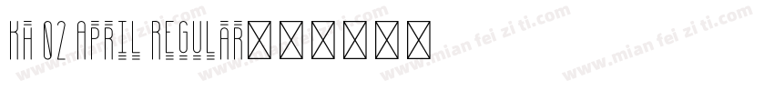 Kh 02 April Regular字体转换